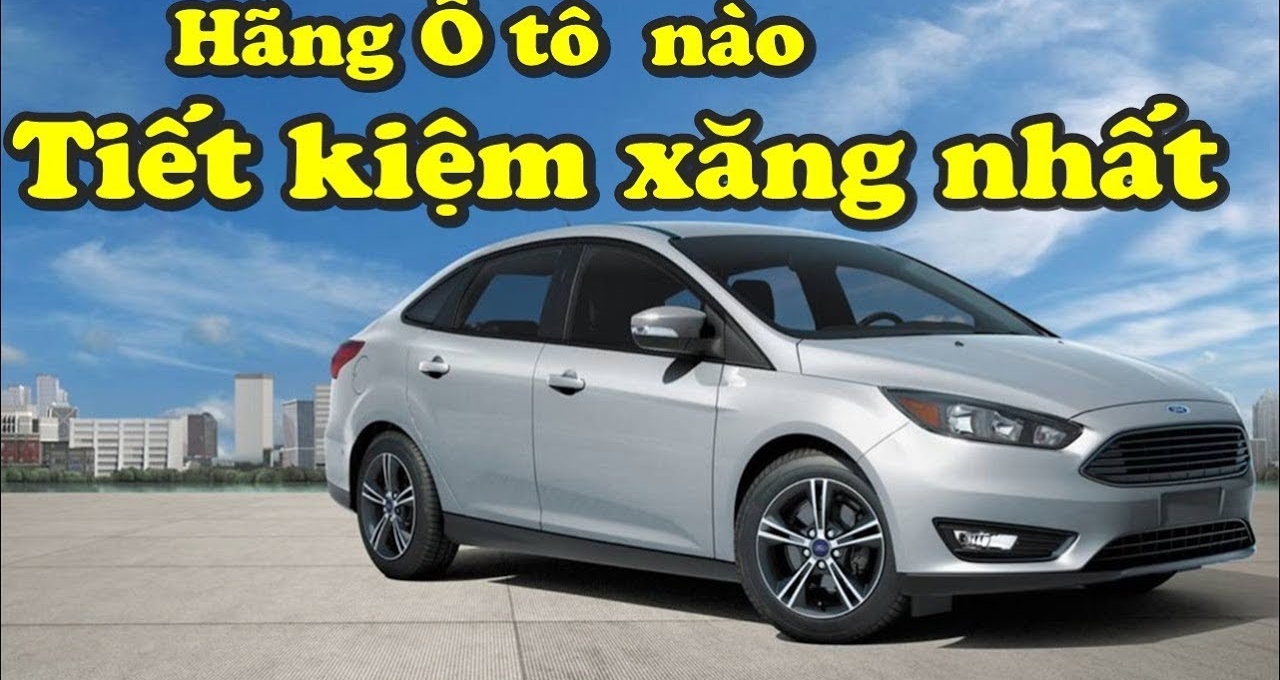 3 hãng sản xuất xe ôtô tiết kiệm xăng nhất Việt Nam hiện nay